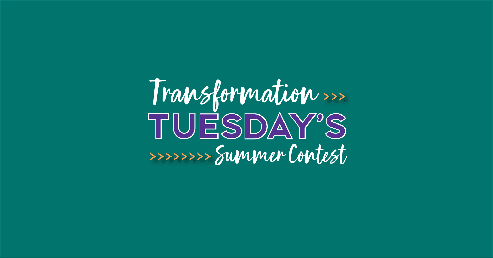 Transformation Tuesday Blog Header 01 Wording on green background that says Transformation Tuesday's Summer contest