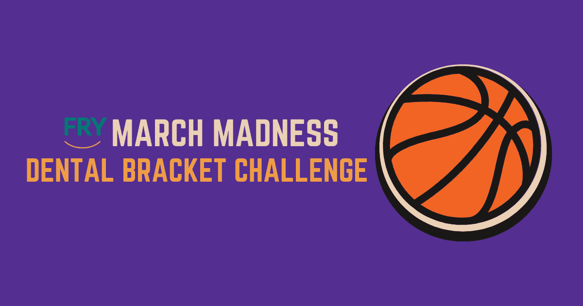 Fry March Madness Dental Office Contest Fry March Madness Dental Office Contest